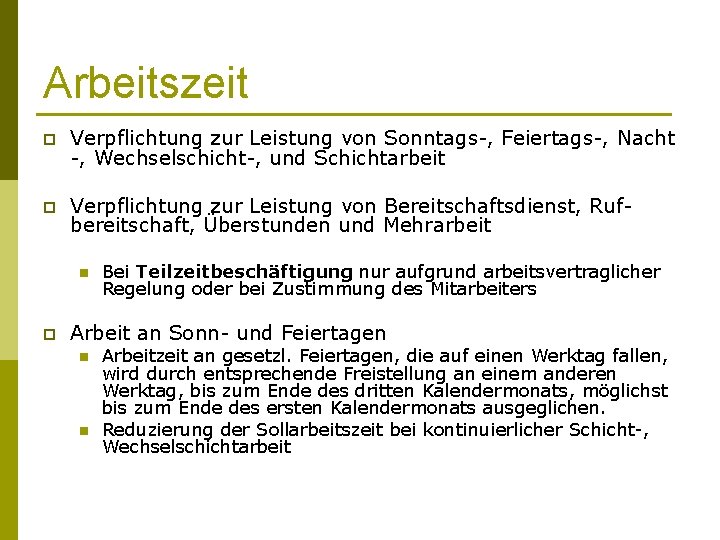 Arbeitszeit p Verpflichtung zur Leistung von Sonntags-, Feiertags-, Nacht -, Wechselschicht-, und Schichtarbeit p