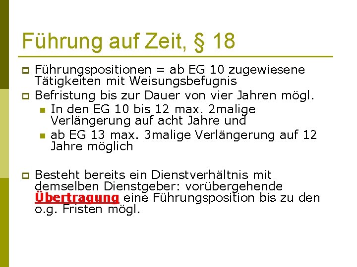 Führung auf Zeit, § 18 p p p Führungspositionen = ab EG 10 zugewiesene