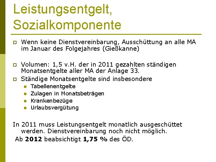 Leistungsentgelt, Sozialkomponente p Wenn keine Dienstvereinbarung, Ausschüttung an alle MA im Januar des Folgejahres
