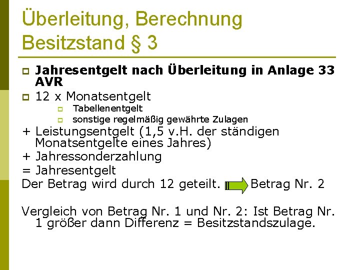 Überleitung, Berechnung Besitzstand § 3 p p Jahresentgelt nach Überleitung in Anlage 33 AVR