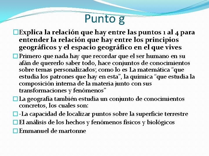 Punto g �Explica la relación que hay entre las puntos 1 al 4 para