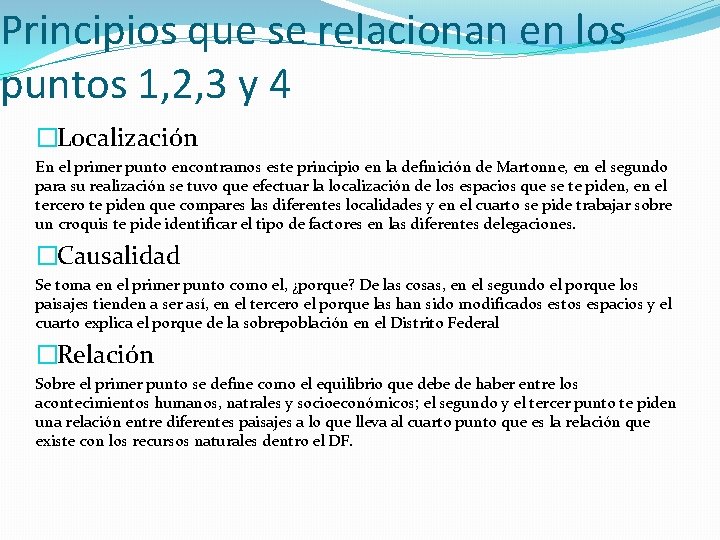 Principios que se relacionan en los puntos 1, 2, 3 y 4 �Localización En