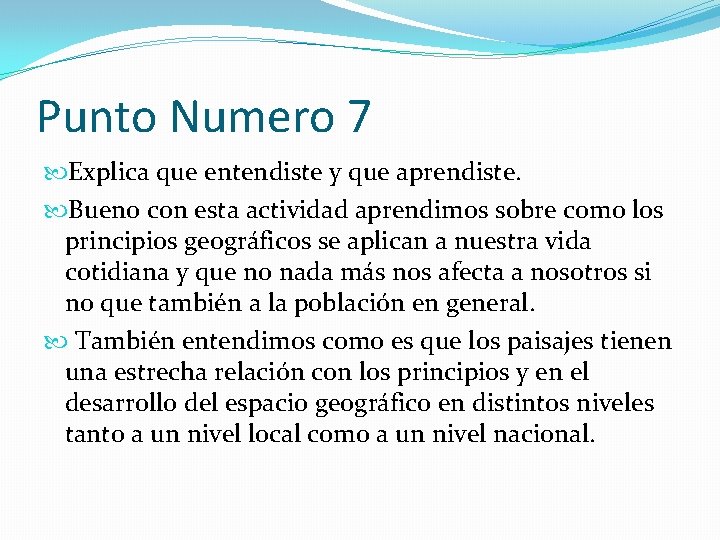 Punto Numero 7 Explica que entendiste y que aprendiste. Bueno con esta actividad aprendimos