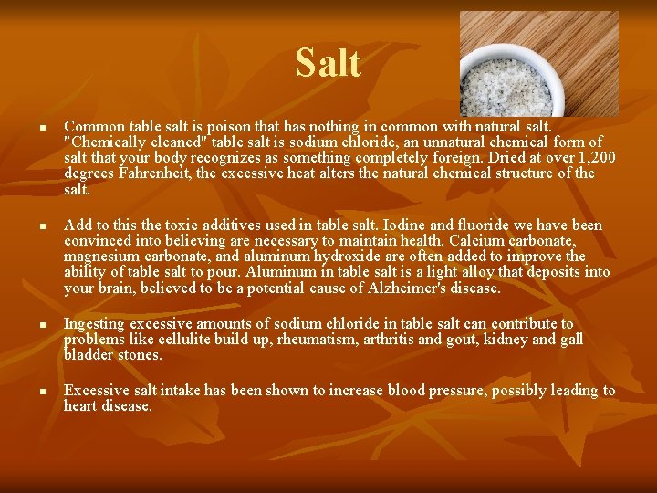 Salt n n Common table salt is poison that has nothing in common with
