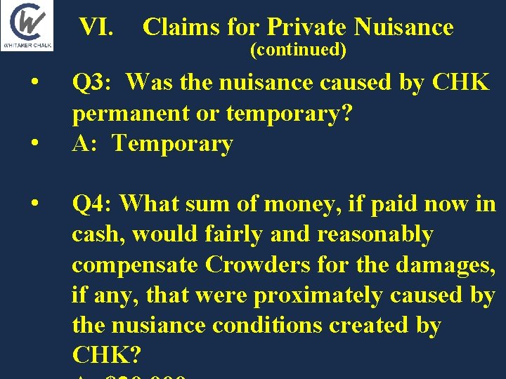 VI. • • • Claims for Private Nuisance (continued) Q 3: Was the nuisance VI. • • • Claims for Private Nuisance (continued) Q 3: Was the nuisance