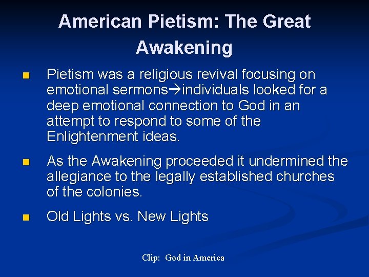 American Pietism: The Great Awakening n Pietism was a religious revival focusing on emotional