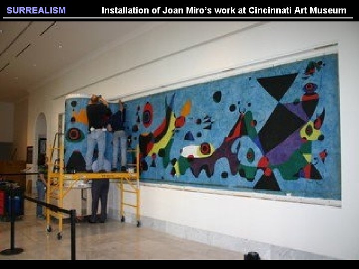 SURREALISM Installation of Joan Miro’s work at Cincinnati Art Museum 