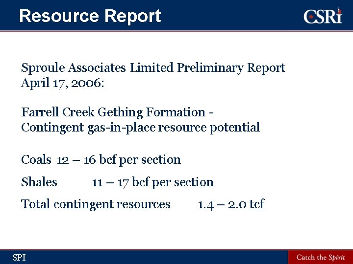 Resource Report Sproule Associates Limited Preliminary Report April 17, 2006: Farrell Creek Gething Formation