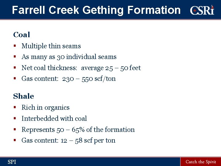 Farrell Creek Gething Formation Coal § Multiple thin seams § As many as 30