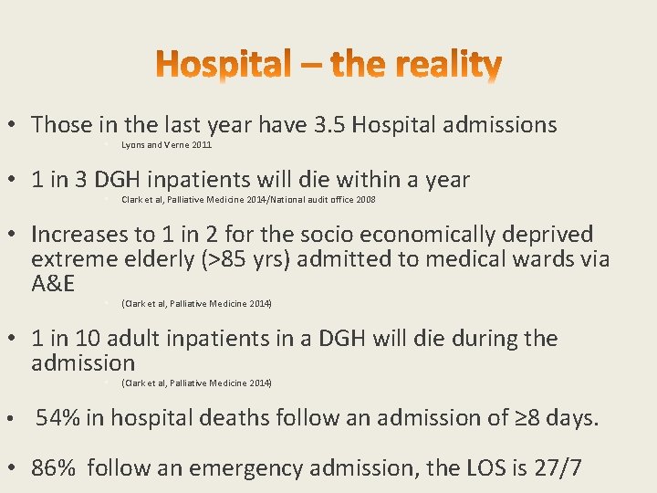  • Those in the last year have 3. 5 Hospital admissions • Lyons