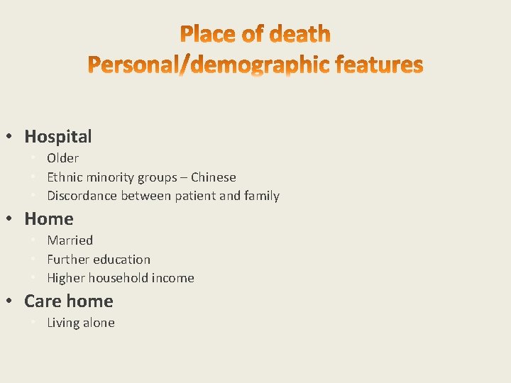  • Hospital • Older • Ethnic minority groups – Chinese • Discordance between