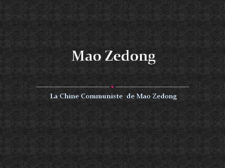 Mao Zedong La Chine Communiste de Mao Zedong 