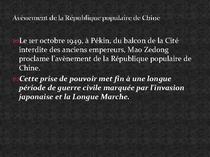 Avènement de la République populaire de Chine Le 1 er octobre 1949, à Pékin,