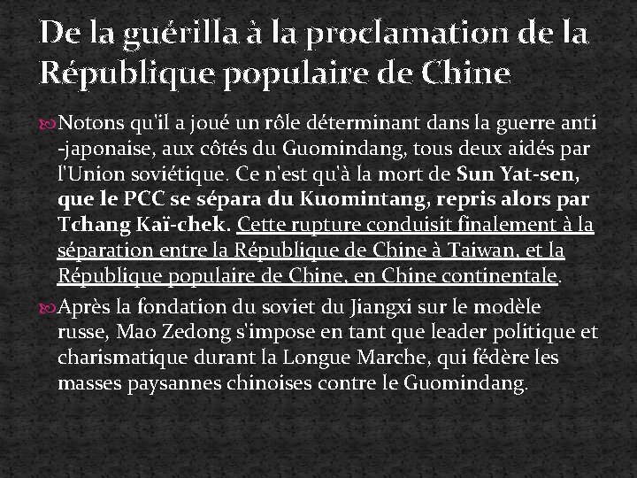 De la guérilla à la proclamation de la République populaire de Chine Notons qu'il