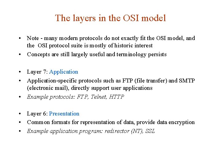 The layers in the OSI model • Note - many modern protocols do not The layers in the OSI model • Note - many modern protocols do not