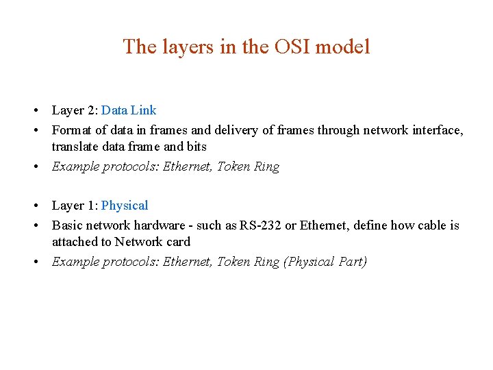 The layers in the OSI model • Layer 2: Data Link • Format of The layers in the OSI model • Layer 2: Data Link • Format of