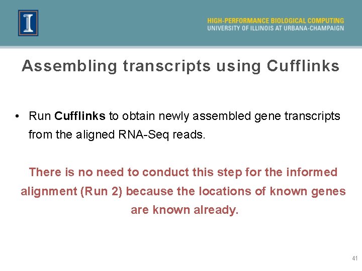 Assembling transcripts using Cufflinks • Run Cufflinks to obtain newly assembled gene transcripts from