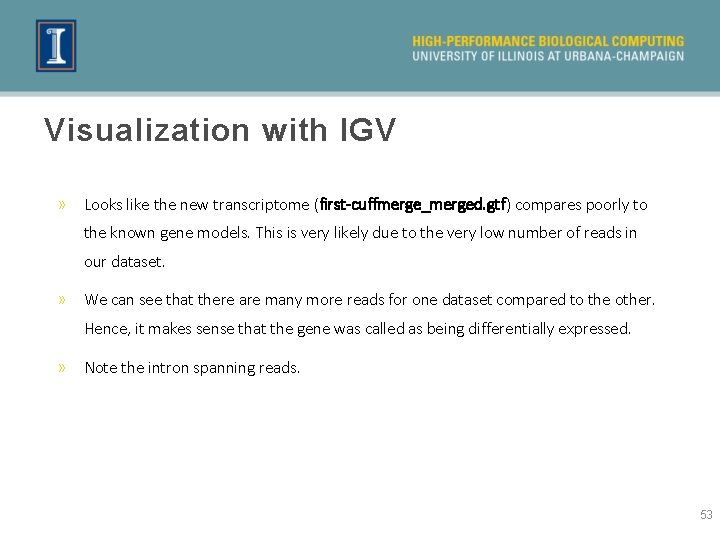 Visualization with IGV » Looks like the new transcriptome (first-cuffmerge_merged. gtf) compares poorly to