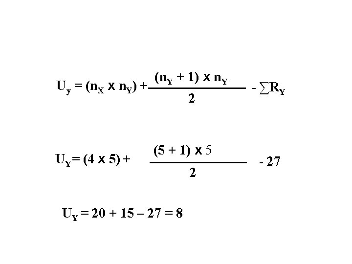 Uy = (n. X x n. Y) + UY= (4 x 5) + (n.