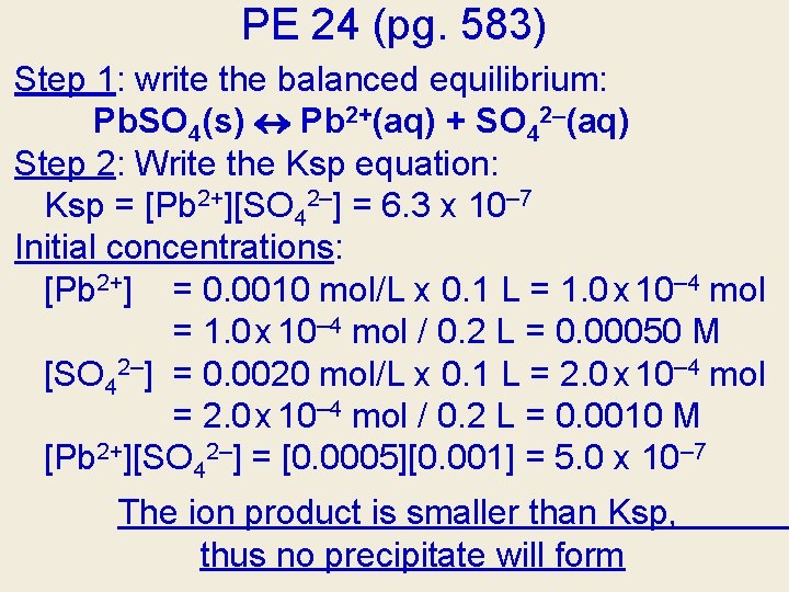 PE 24 (pg. 583) Step 1: write the balanced equilibrium: Pb. SO 4(s) Pb PE 24 (pg. 583) Step 1: write the balanced equilibrium: Pb. SO 4(s) Pb
