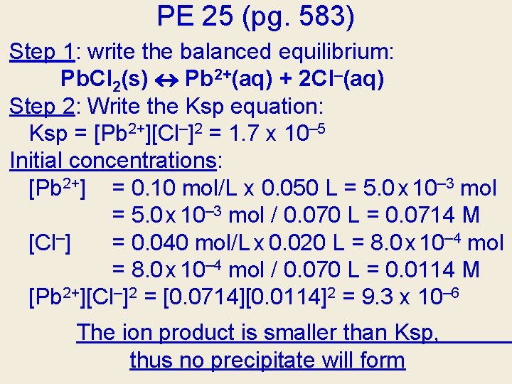 PE 25 (pg. 583) Step 1: write the balanced equilibrium: Pb. Cl 2(s) Pb PE 25 (pg. 583) Step 1: write the balanced equilibrium: Pb. Cl 2(s) Pb