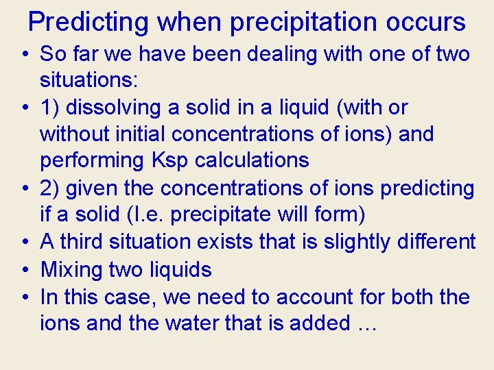 Predicting when precipitation occurs • So far we have been dealing with one of Predicting when precipitation occurs • So far we have been dealing with one of