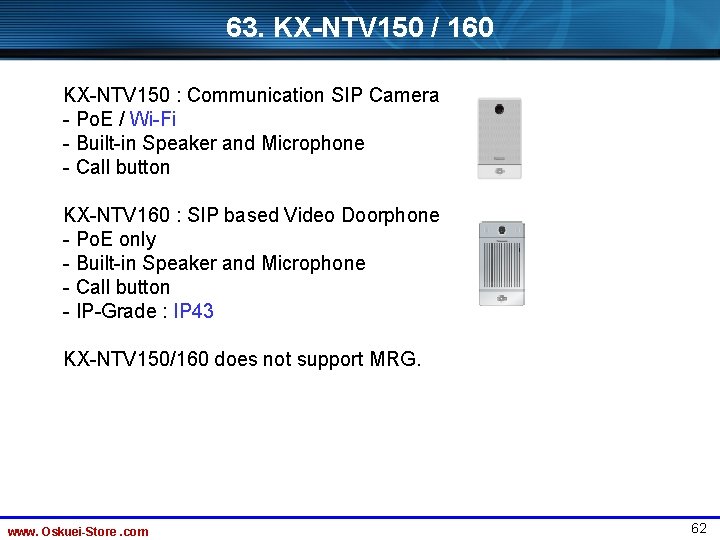 63. KX-NTV 150 / 160 KX-NTV 150 : Communication SIP Camera - Po. E