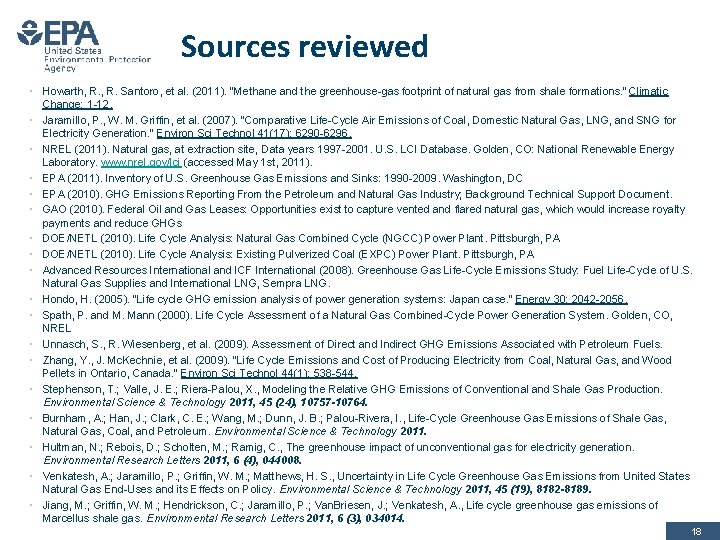 Sources reviewed • Howarth, R. Santoro, et al. (2011). "Methane and the greenhouse-gas footprint