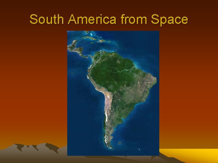 South America from Space 