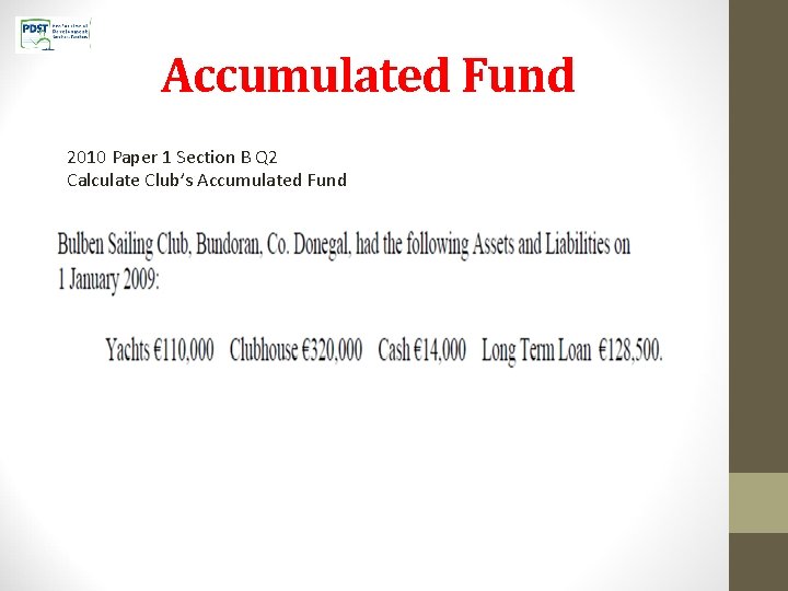 Accumulated Fund 2010 Paper 1 Section B Q 2 Calculate Club’s Accumulated Fund 