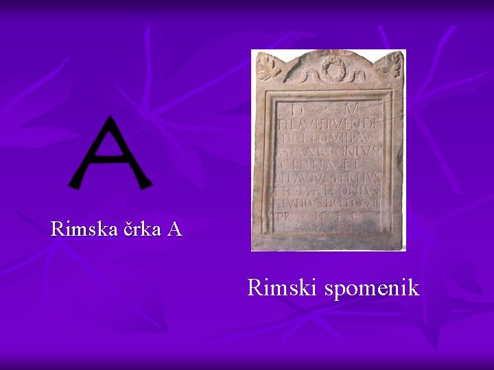 Rimska črka A Rimski spomenik 