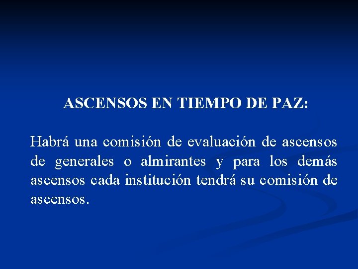 ASCENSOS EN TIEMPO DE PAZ: Habrá una comisión de evaluación de ascensos de generales