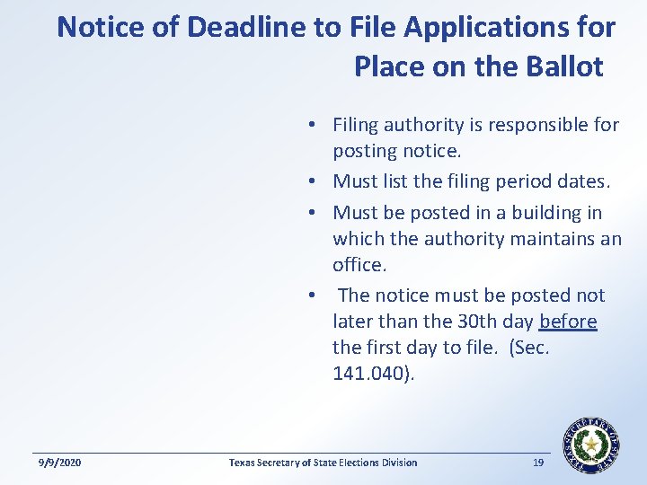 Notice of Deadline to File Applications for Place on the Ballot • Filing authority