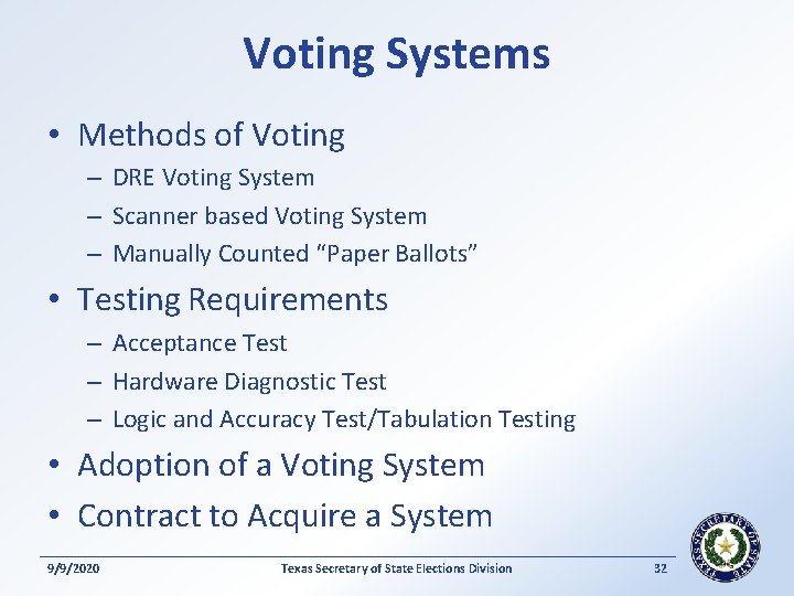 Voting Systems • Methods of Voting – DRE Voting System – Scanner based Voting