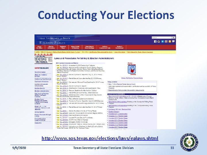 Conducting Your Elections http: //www. sos. texas. gov/elections/laws/ealaws. shtml 9/9/2020 Texas Secretary of State