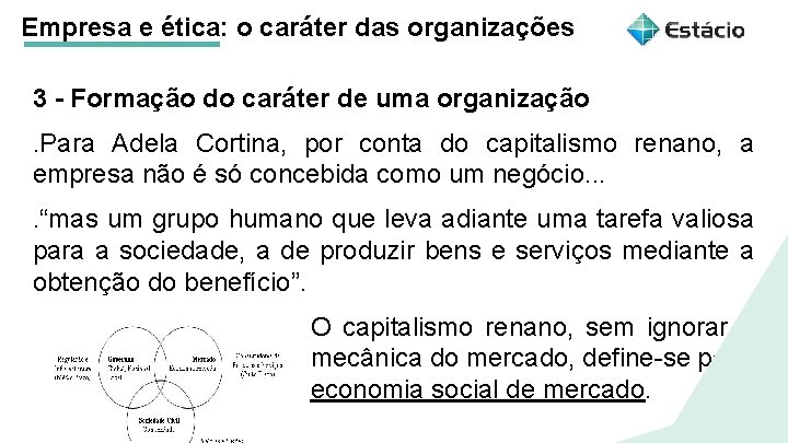 Empresa e ética: o caráter das organizações 3 - Formação do caráter de uma