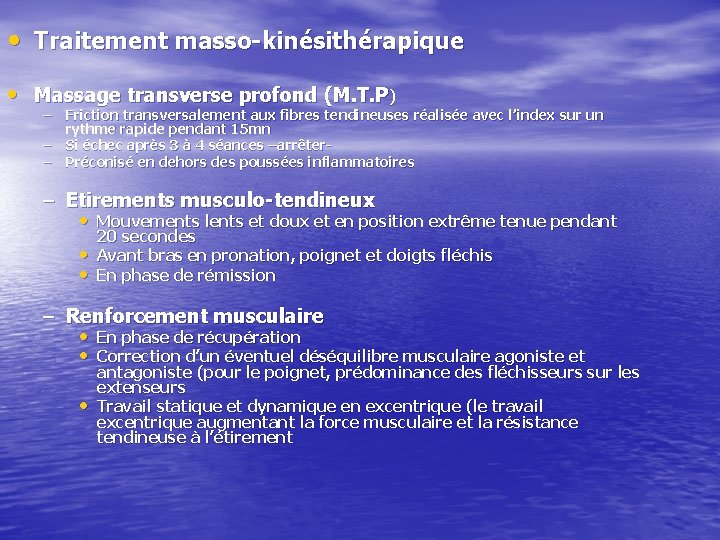 • Traitement masso-kinésithérapique • Massage transverse profond (M. T. P) – Friction transversalement • Traitement masso-kinésithérapique • Massage transverse profond (M. T. P) – Friction transversalement