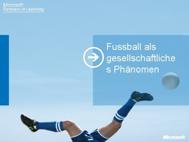 Fussball als gesellschaftliche s Phänomen 