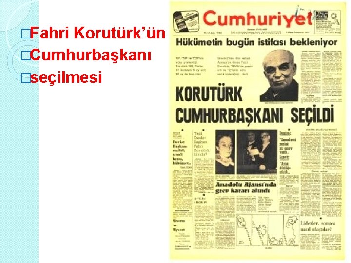 �Fahri Korutürk’ün �Cumhurbaşkanı �seçilmesi 