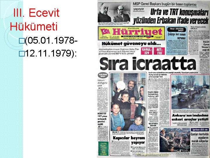  III. Ecevit Hükümeti �(05. 01. 1978� 12. 11. 1979): 