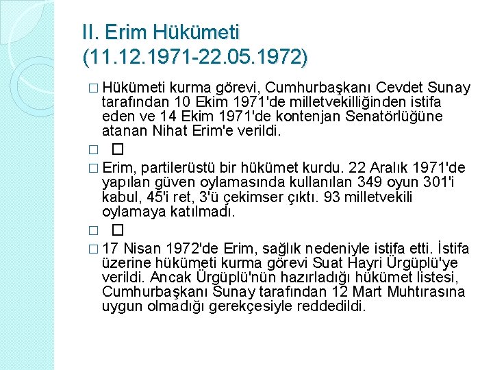 II. Erim Hükümeti (11. 12. 1971 -22. 05. 1972) � Hükümeti kurma görevi, Cumhurbaşkanı