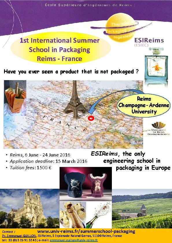 1 st International Summer School in Packaging Reims - France Have you ever seen