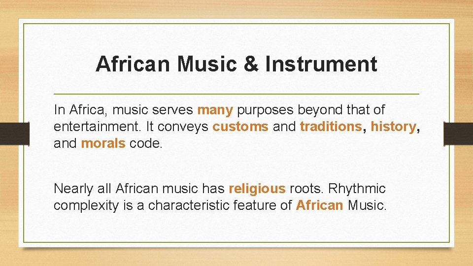 African Music & Instrument In Africa, music serves many purposes beyond that of entertainment.