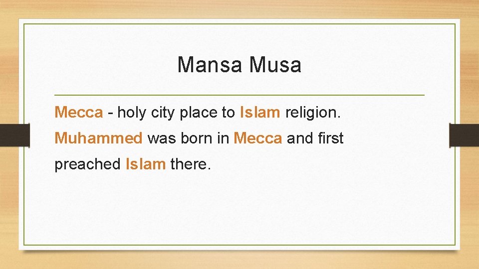 Mansa Musa Mecca - holy city place to Islam religion. Muhammed was born in