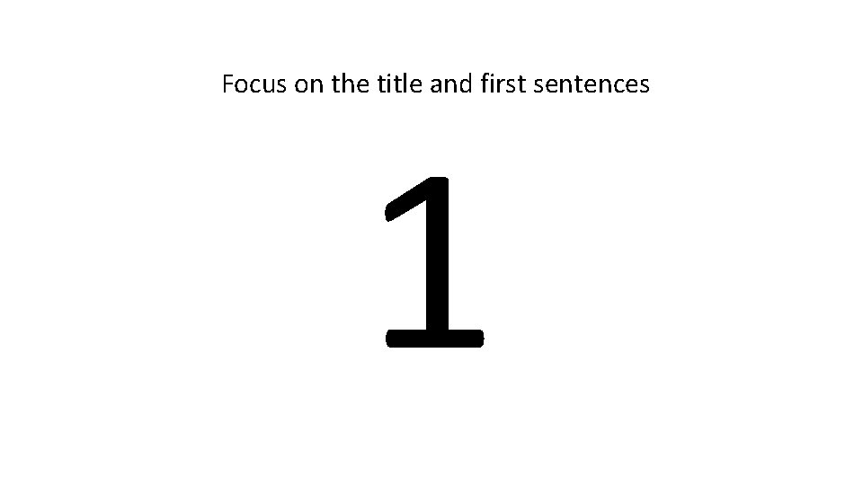 Focus on the title and first sentences 1 