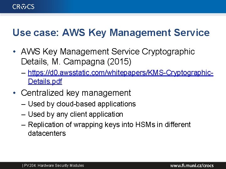 Use case: AWS Key Management Service • AWS Key Management Service Cryptographic Details, M.