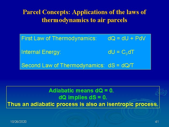 Parcel Concepts: Applications of the laws of thermodynamics to air parcels First Law of