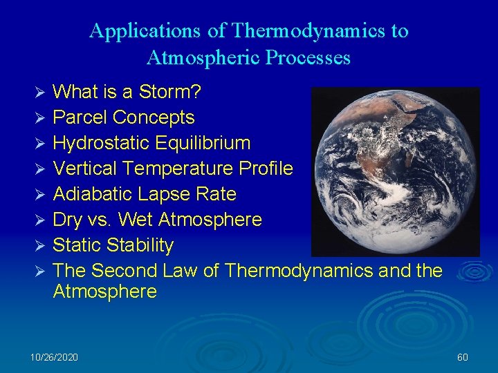 Applications of Thermodynamics to Atmospheric Processes What is a Storm? Ø Parcel Concepts Ø