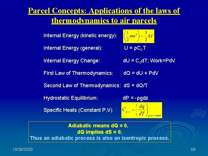 Parcel Concepts: Applications of the laws of thermodynamics to air parcels Internal Energy (kinetic