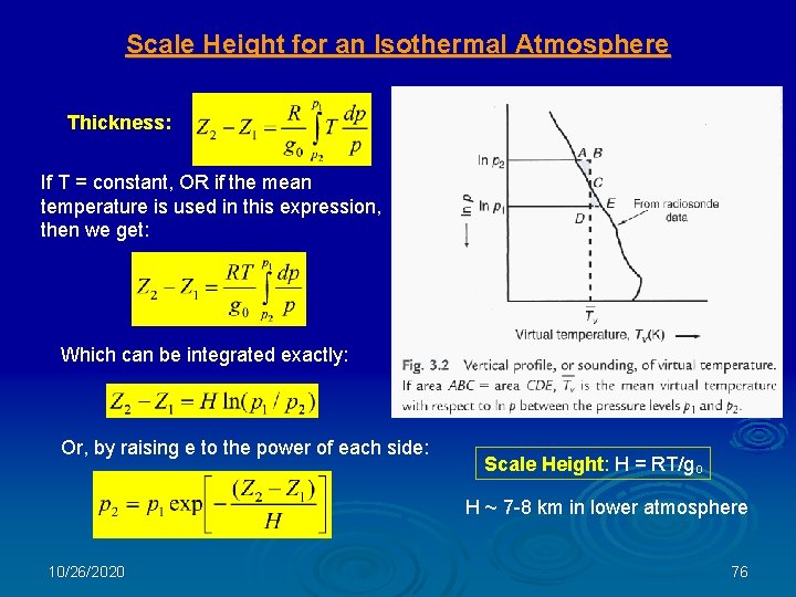 Scale Height for an Isothermal Atmosphere Thickness: If T = constant, OR if the